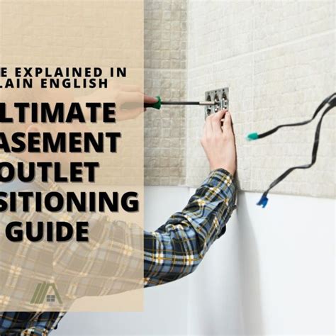 basement outlet positioning requirements